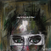 Why Do You Look So Blue ?