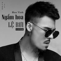 Ngắm Hoa Lệ Rơi (Cover) (Single)