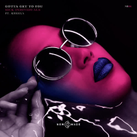 Gotta Get to You (Single)