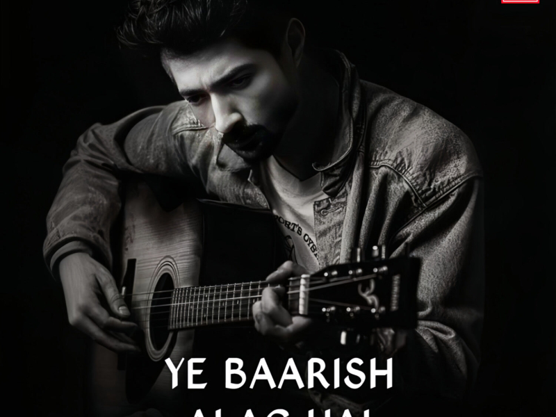 Ye Baarish Alag Hai (Single)