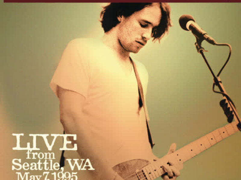 Live from Seattle, WA, May 7, 1995