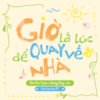 Giờ Là Lúc Để Quay Về Nhà (Single)