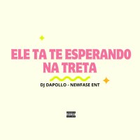 ELE TA TE ESPERANDO NA TRETA (Single)