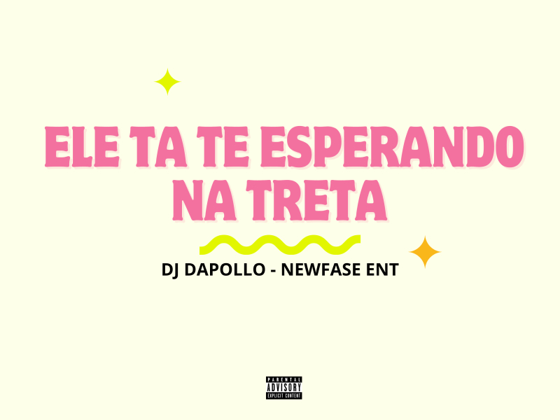 ELE TA TE ESPERANDO NA TRETA (Single)