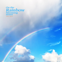 On the rainbow blooming street (Single)