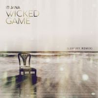 Wicked Game (Luxury Remix) (Single)