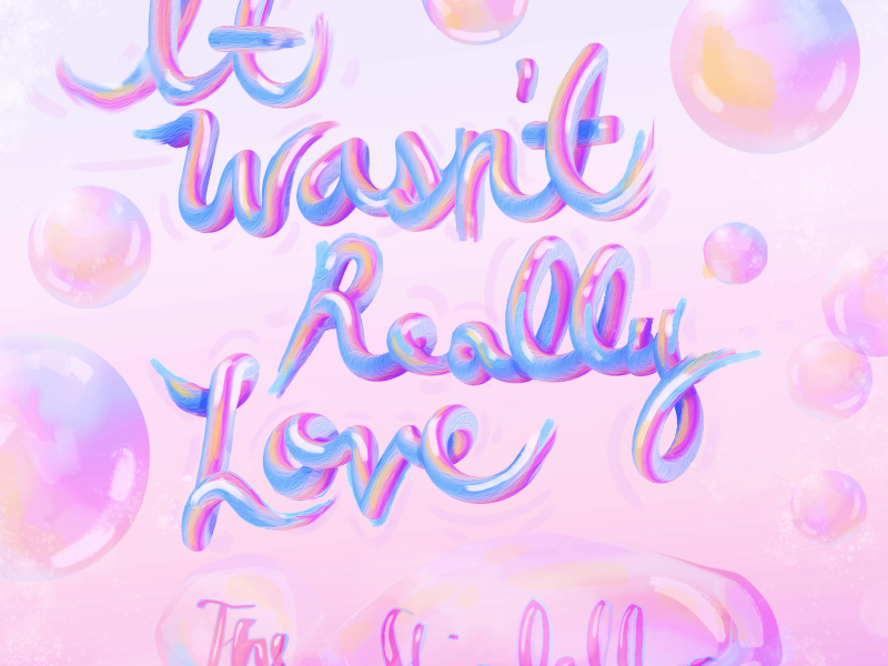 It Wasn't Really Love (Single)