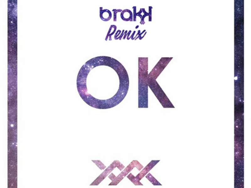 OK (Brakk Remix) (Single)