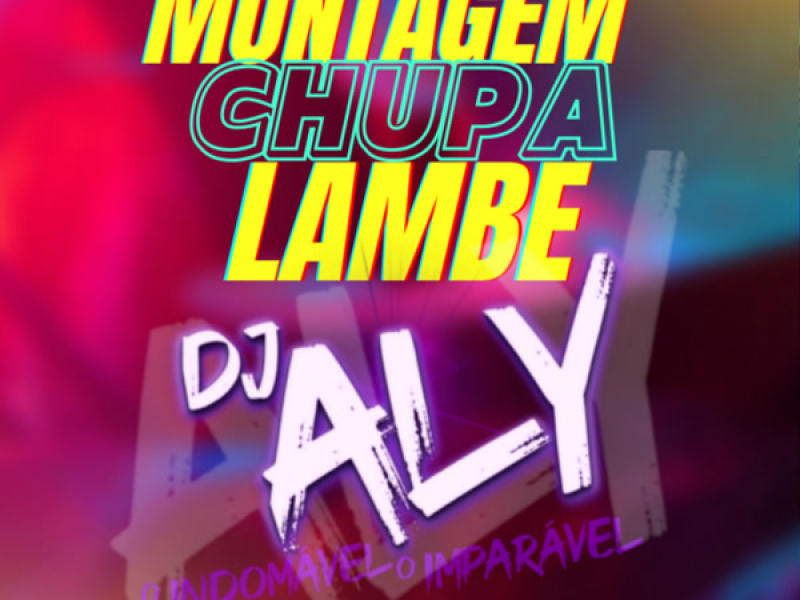 MONTAGEM CHUPA LAMBE (Single)