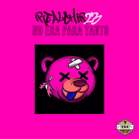 No era para tanto (Single)