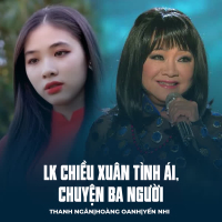LK Chiều Xuân Tình Ái, Chuyện Ba Người (Single)