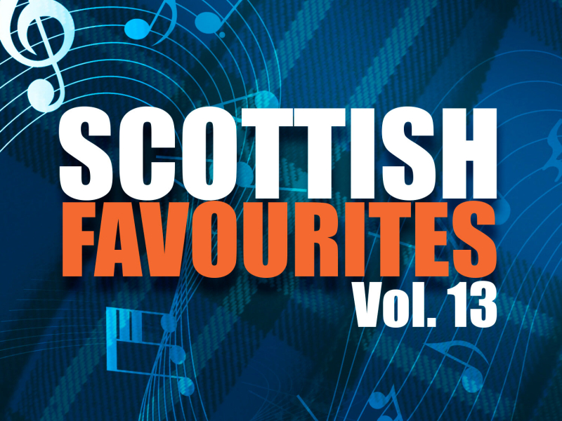 Scottish Favourites, Vol. 13