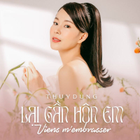 Lại Gần Hôn Em (Viens m'embrasser) (Single)