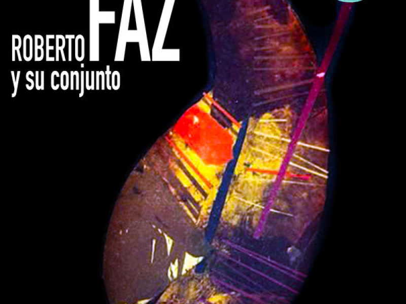 Roberto Faz y Su Conjunto (Remasterizado)