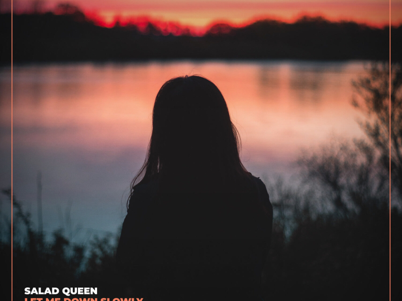 Let Me Down Slowly (Single)