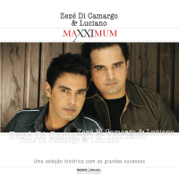 Maxximum - Zezé Di Camargo & Luciano