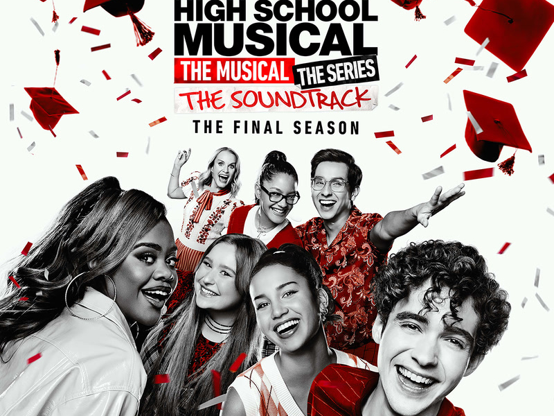 High School Musical: The Musical: The Series (Original Soundtrack/The Final Season)