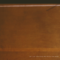 Let the Gold Mix With the Sand