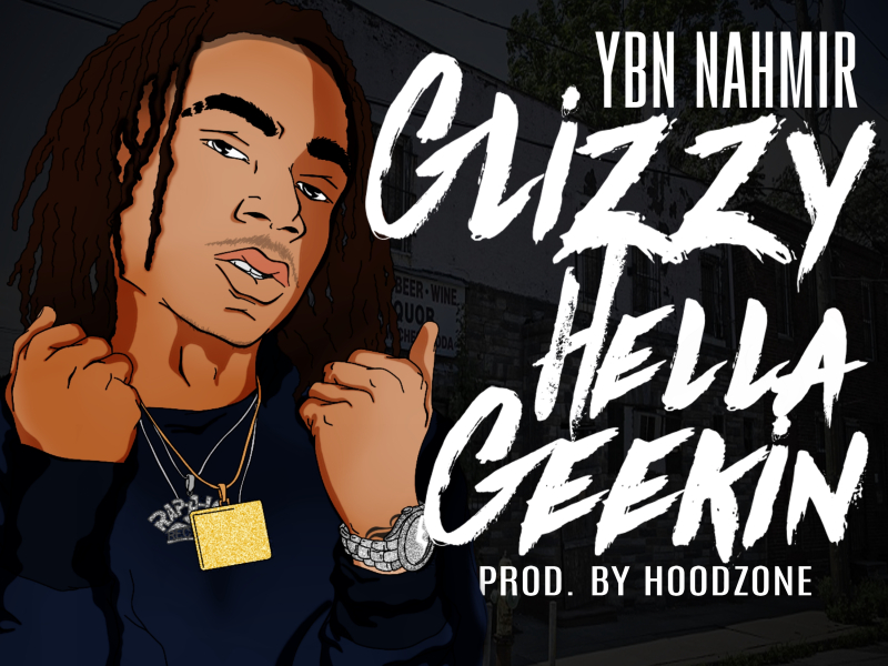 Glizzy Hella Geekin (Single)