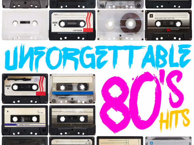 Unforgettable 80's Hits