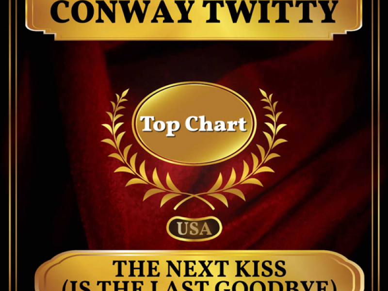 The Next Kiss (Is the Last Goodbye) (Billboard Hot 100 - No 72) (Single)