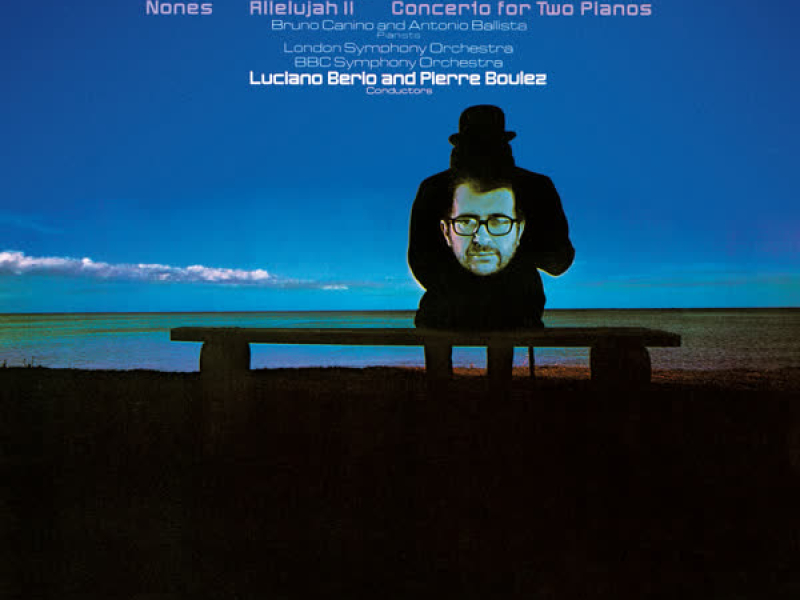 Berio: Nones, Allelujah II & Concerto for 2 Pianos