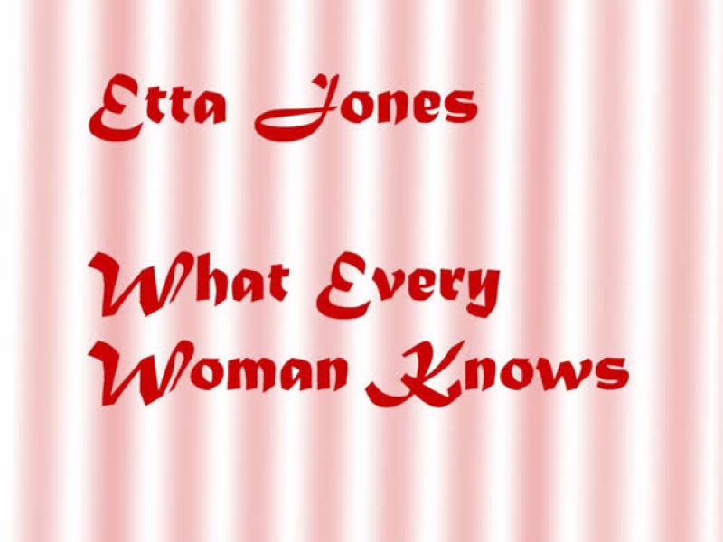 What Every Woman Knows