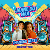 Jaane Do Naa (Jhankar Beats) (Single)