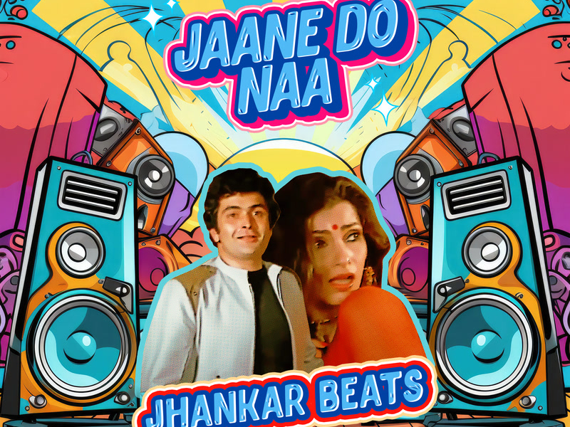 Jaane Do Naa (Jhankar Beats) (Single)