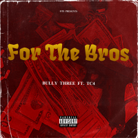 For The Bros (feat. TC4) (Single)