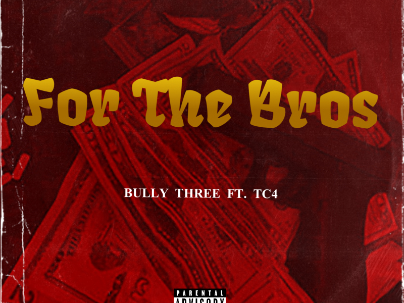 For The Bros (feat. TC4) (Single)