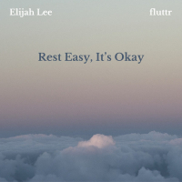 Rest Easy, It's Okay (Single)