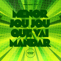 Menor Jou Jou Que Vai Mandar (Single)