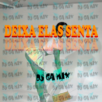 DEIXA ELAS SENTA (Remix) (Single)