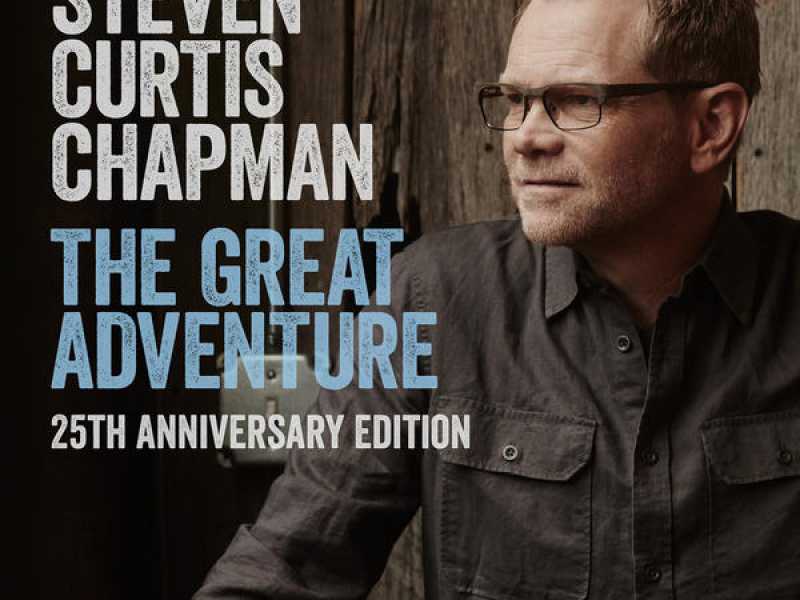 The Great Adventure 25th Anniversary Edition (feat. Bart Millard) (Single)