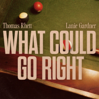 What Could Go Right (Single)