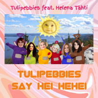 Tulipebbies Say Hei Hehei! (feat. Helena Tähti, Galactic Laurita & The Ghost of Barbara) (Single)