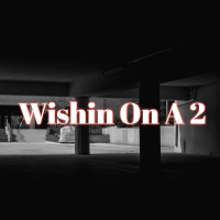 Wishin On A 2 (Single)