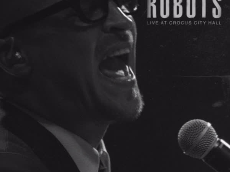 Robots (Live at Crocus City Hall) (Single)