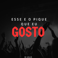 Esse E O Pique Que Eu Gosto (Single)