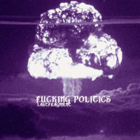 Fucking Politics (Single)