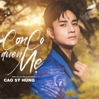CON CÒ QUÊN MẸ (Single)