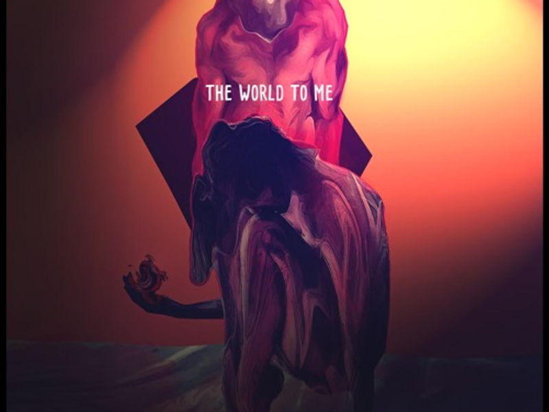 The World To Me (Single)