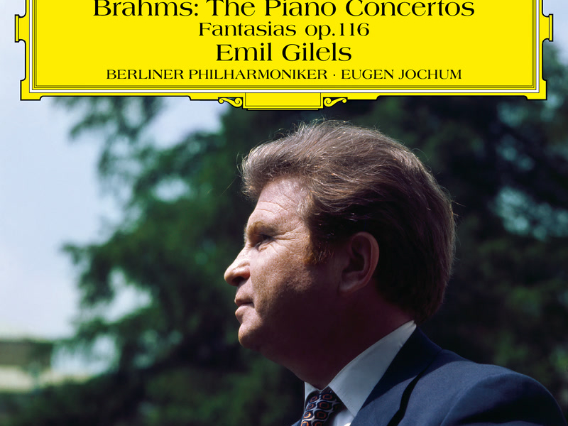 Brahms: The Piano Concertos; Fantasias Op. 116