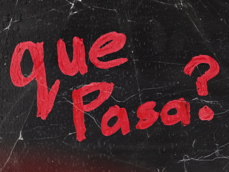 Que Pasa (Single)