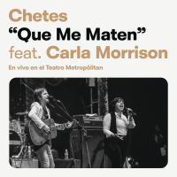 Que Me Maten (Chetes 20 Live) (Single)