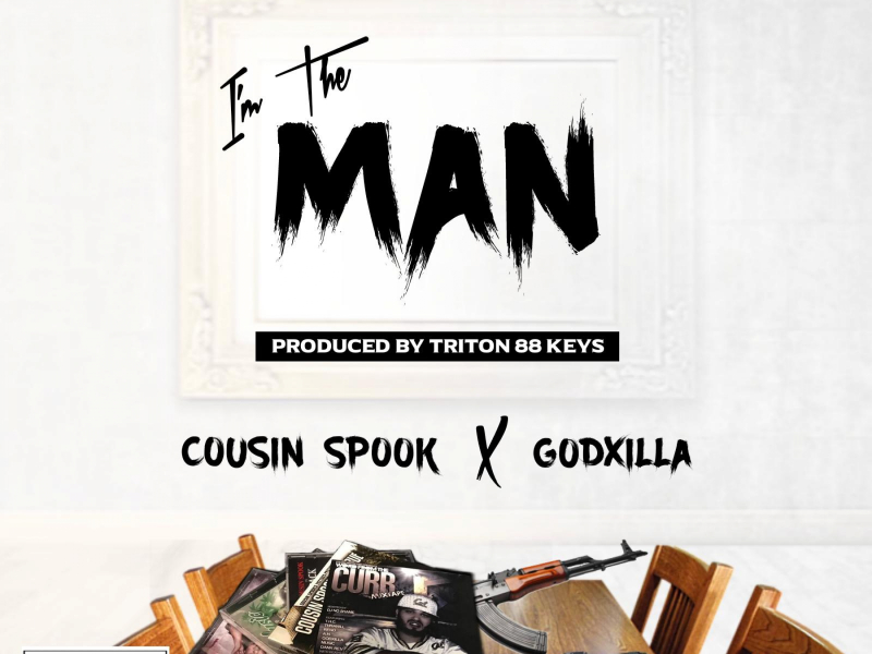 I'm the Man (feat. Godxilla)
