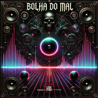 Bolha do Mal (Single)