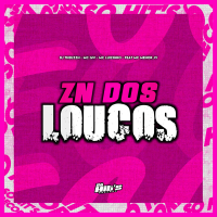 ZN Dos Loucos (Single)