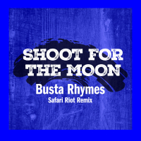 Shoot For The Moon (Safari Riot Remix) (Single)